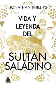 VIDA Y LEYENDA DEL SULTAN SALADINO