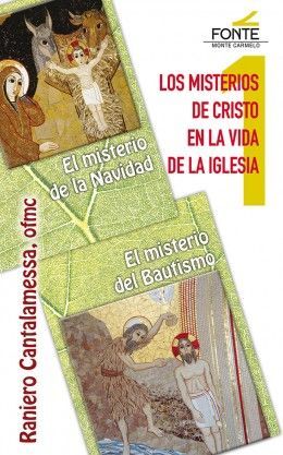 MISTERIOS DE CRISTO EN LA VIDA DE LA IGLESIA - 1. NAVIDAD - BAUTISMO