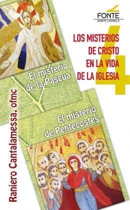 MISTERIOS DE CRISTO EN LA VIDA DE LA IGLESIA. 4 PASCUA PENTECOSTES