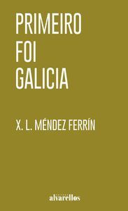 PRIMEIRO FOI GALICIA