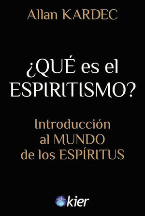 QUE ES EL ESPIRITISMO?