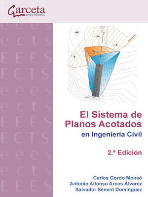 EL SISTEMA DE PLANOS ACOTADOS EN INGENIERÍA CIVIL 2.ª EDICIÓN