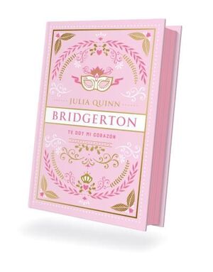 TE DOY MI CORAZON (BRIDGERTON 3) EDIC. ESPECIAL