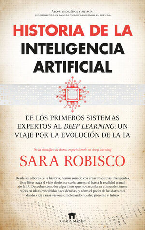 HISTORIA DE LA INTELIGENCIA ARTIFICIAL. UN VIAJE POR LA EVOLUCIÓN DE LA IA