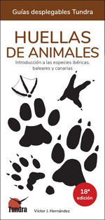 HUELLAS DE ANIMALES. INTRODUCCIÓN A LAS ESPECIES IBÉRICAS, BALEARES Y CANARIAS