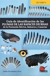 GUÍA DE IDENTIFICACIÓN DE LAS PLUMAS DE LAS RAPACES DIURNAS DE LA