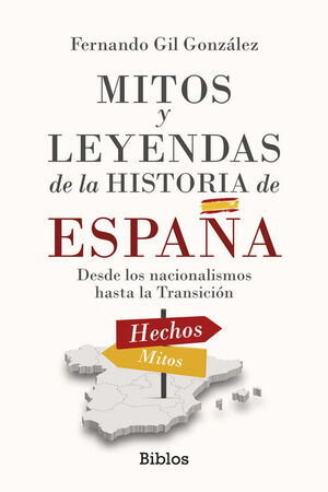 MITOS Y LEYENDAS DE LA HISTORIA DE ESPAÑA
