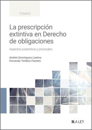 PRESCRIPCIÓN EXTINTIVA EN DERECHO DE OBLIGACIONES, LA