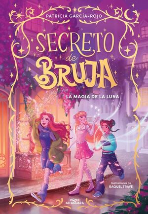 LA MAGIA DE LA LUNA (SECRETO DE BRUJA 1 )