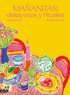 MAÑANITAS: DESAYUNOS Y RITUALES