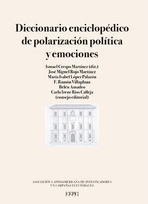 DICCIONARIO ENCICLOPÉDICO DE POLARIZACIÓN POLÍTICA Y EMOCIONES