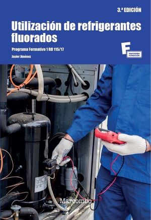 UTILIZACIÓN DE REFRIGERANTES FLUORADOS 3.ª EDICIÓN