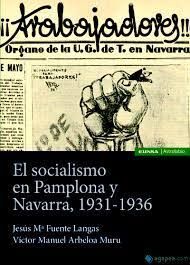 EL SOCIALISMO EN PAMPLONA Y NAVARRA, 1931-1936