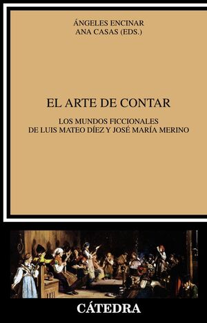 EL ARTE DE CONTAR. LOS MUNDOS FICCIONALES DE LUIS MATEO DIEZ Y JOSE MA