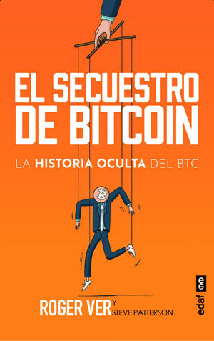 SECUESTRO DE BITCOIN LA HISTORIA OCULTA DEL BTC