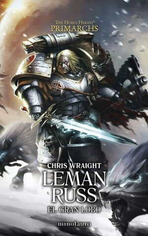 PRIMARCHS Nº 02 LEMAN RUSS: EL GRAN LOBO ( WARHAMMER THE HORUS HERSY)