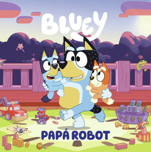 BLUEY PAPA ROBOT