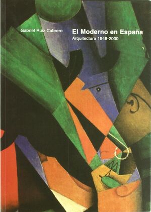 EL MODERNO EN ESPAÑA, ARQUITECTURA 1948-2000