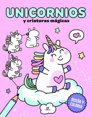 UNICORNIOS Y CRIATURAS MAGICAS- DISEÑA Y COLOREA