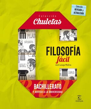 FILOSOFÍA FÁCIL PARA BACHILLERATO Y ACCESO A LA UNIVERSIDAD