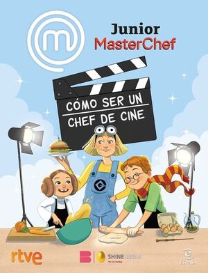 CÓMO SER UN CHEF DE CINE. MASTERCHEF JUNIOR