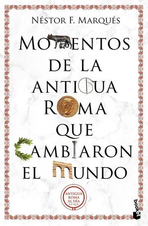 MOMENTOS DE LA ANTIGUA ROMA QUE CAMBIARON EL MUNDO