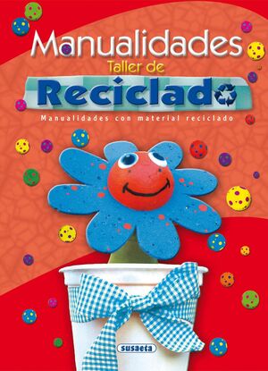 MANUALIDADES TALLER DE RECICLADO