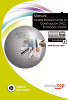 MANUAL TARJETA PROFESIONAL DE LA CONSTRUCCIÓN (TPC). FORMACIÓN INICIAL. FORMACIÓ