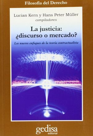 LA JUSTICIA ¿DISCURSO O MERCADO?