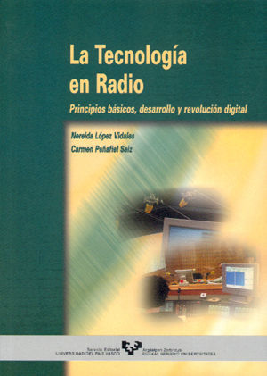 LA TECNOLOGÍA EN RADIO, PRINCIPIOS BÁSICOS, DESARROLLO Y REVOLUCIÓN DI