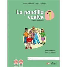 PACK LA PANDILLA VUELVE 1 ( CURSO ESPAÑOL LENGUA EXTRANJERA)