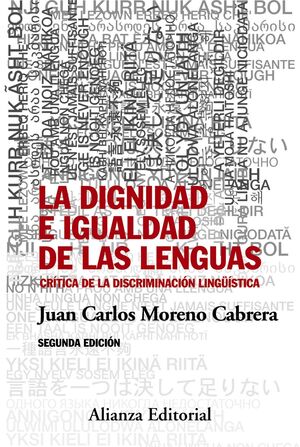 LA DIGNIDAD E IGUALDAD DE LAS LENGUAS. CRITICA DE LA DISCRIMINACION LINGUSTICA