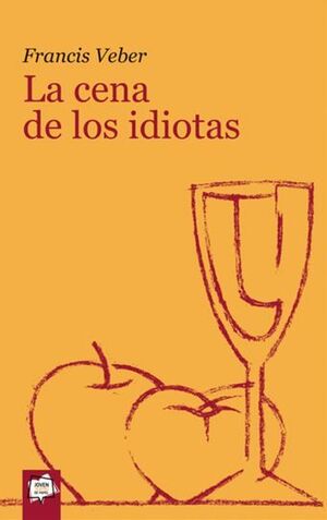 LA CENA DE LOS IDIOTAS