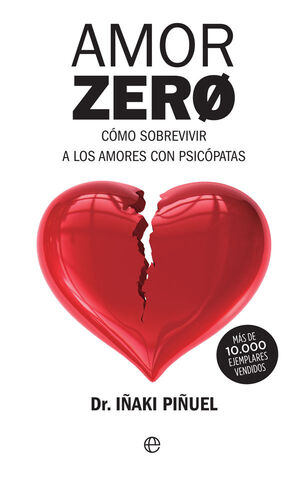 AMOR ZERO. CÓMO SOBREVIVIR A LOS AMORES CON PSICÓPATAS