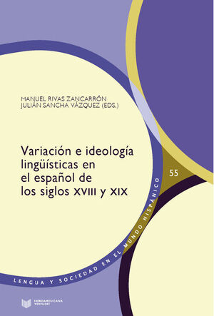 VARIACION E IDEOLOGIA LINGUISTICAS EN EL ESPAÑOL DE LOS SIGLOS XV