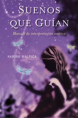 SUEÑOS QUE GUIAN : MANUAL DE INTERPRETACION ONIRICA