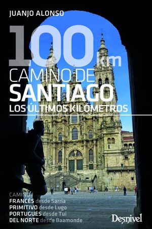 100 KM CAMINO DE SANTIAGO. LOS ÚLTIMOS KILÓMETROS