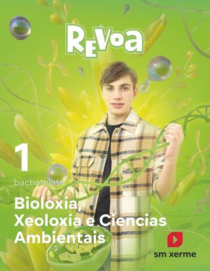 BIOLOXIA, XEOLOXIA E CIENCIAS AMBIENTAIS. 1 BACHARELATO. REVOA