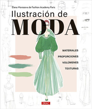 ILUSTRACIÓN DE MODA MATERIALES. PROPORCIONES. VOLÚMENES. TEXTURAS