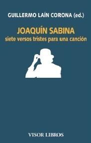 JOAQUIN SABINA: SIETE VERSOS TRISTES PARA UNA CANCIÓN