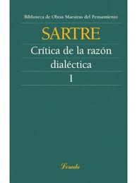 CRÍTICA DE LA RAZÓN DIALÉCTICA VOL I