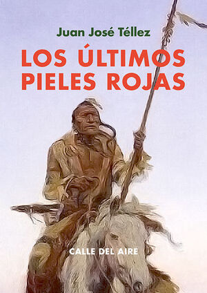 LOS ULTIMOS PIELES ROJAS